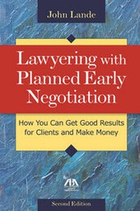 Abbildung von: Lawyering with Planned Early Negotiation - American Bar Association