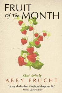 Enlarge image Cover: Fruit of the Month - Dzanc Books