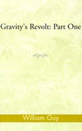 Cover: Gravity's Revolt - Xlibris Corporation