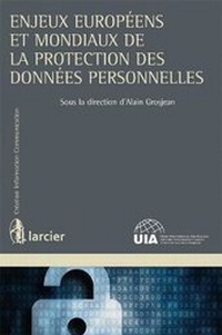 Abbildung von: Enjeux Europeens et Mondiaux de la Protection des Donnees Personnelles - Larcier