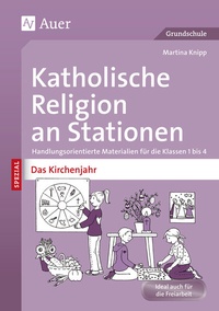 Abbildung von: Katholische Religion an Stationen Das Kirchenjahr - Auer Verlag in der AAP Lehrerwelt GmbH
