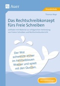 Cover: Das Rechtschreibkonzept f&uuml;rs Freie Schreiben - Auer Verlag in der AAP Lehrerwelt GmbH