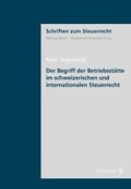 Cover: Der Begriff der Betriebsst&auml;tte im schweizerischen und internationalen Steuerrecht - Schulthess Juristische Medien