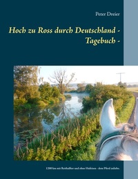 Abbildung von: Hoch zu Ross durch Deutschland - Tagebuch - - BoD - Books on Demand