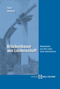 Abbildung von: Brückenbauer aus Leidenschaft - Rainer Büchel