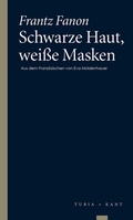 Cover: Schwarze Haut, wei&szlig;e Masken - Turia + Kant