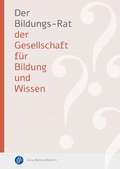 Cover: Der Bildungs-Rat der Gesellschaft f&uuml;r Bildung und Wissen - Verlag Barbara Budrich