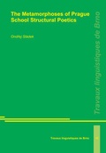 Cover: The Metamorphoses of Prague School Structural Poetics - LINCOM GmbH