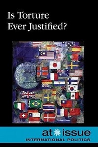 Enlarge image Cover: Is Torture Ever Justified? - Greenhaven Press