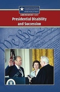 Cover: Amendment XXV: Presidential Disability and Succession - Cengage Gale