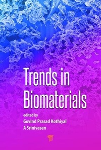 Enlarge image Cover: Trends in Biomaterials - Pan Stanford Publishing Pte Ltd