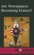 Cover: Are Newspapers Becoming Extinct? - Greenhaven Publishing