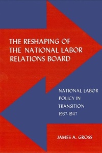 Abbildung von: The Reshaping of the National Labor Relations Board - State University of New York Press