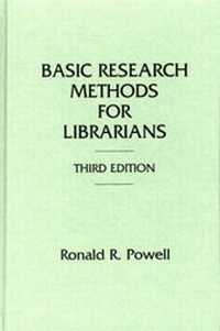 Enlarge image Cover: Basic Research Methods for Librarians, 3rd Edition - Praeger Publishers Inc
