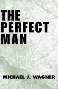 Enlarge image Cover: The Perfect Man - Xlibris Corporation