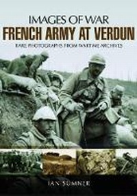 Enlarge image Cover: French Army at Verdun - Pen & Sword Military