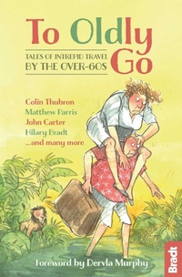 Enlarge image Cover: To Oldly Go - Bradt Travel Guides