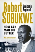 Cover: Robert Sobukwe - How can Man Die Better - Jonathan Ball