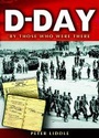 Cover: D-Day: by Those Who Were There - Leo Cooper Ltd