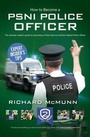 Cover: How to Become a PSNI Police Officer - How2become Ltd