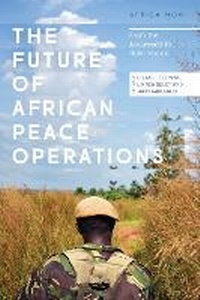 Enlarge image Cover: The Future of African Peace Operations - Zed Books Ltd