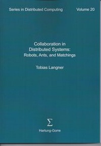Enlarge image Cover: Collaboration in Distributed Systems: Robots, Ants, and Matchings - Hartung-Gorre