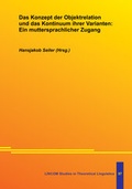 Cover: Das Konzept der Objektrelation und das Kontinuum ihrer Varianten: Ein muttersprachlicher Zugang - LINCOM GmbH