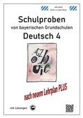 Cover: Schulproben von bayerischen Grundschulen - Deutsch 4 mit ausf&uuml;hrlichen L&ouml;sungen nach Lehrplan PLUS - Durchblicker Verlag