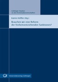 Cover: Brauchen wir eine Reform der freiheitsentziehenden Sanktionen? - Universit&auml;tsverlag G&ouml;ttingen