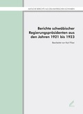 Cover: Berichte schw&auml;bischer Regierungspr&auml;sidenten aus den Jahren 1921 bis 1923 - Wi&szlig;ner-Verlag
