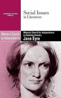 Cover: Women's Search for Independence in Charlotte Bronte's Jane Eyre - Greenhaven Press