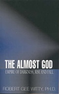 Cover: The Almost God - Xlibris Corporation