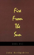 Cover: Fire from the Sun - Xlibris Corporation