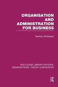 Cover: Organisation and Administration for Business (RLE: Organizations) - Routledge