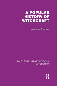 Enlarge image Cover: A Popular History of Witchcraft (RLE Witchcraft) - Routledge