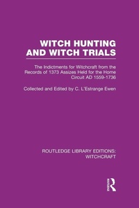 Enlarge image Cover: Witch Hunting and Witch Trials (RLE Witchcraft) - Routledge