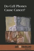 Cover: Do Cell Phones Cause Cancer? - Greenhaven Press
