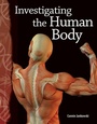 Cover: Investigating the Human Body - Teacher Created Materials, Inc