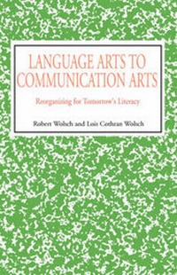 Enlarge image Cover: Language Arts to Communication Arts - Xlibris Corporation