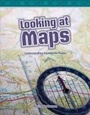 Cover: Looking at Maps - Teacher Created Materials, Inc
