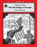 Cover: A Guide for Using the Red Badge of Courage in the Classroom - TEACHER CREATED RESOURCES