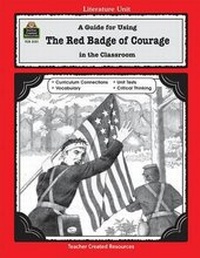 Enlarge image Cover: A Guide for Using the Red Badge of Courage in the Classroom - TEACHER CREATED RESOURCES