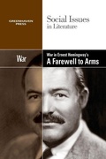 Cover: War in Ernest Hemingway's a Farewell to Arms - Greenhaven Press