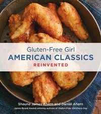 Abbildung von: Gluten-Free Girl American Classics Reinvented - Mariner Books