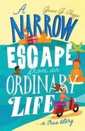 Cover: A Narrow Escape from an Ordinary Life - Grace G Payge
