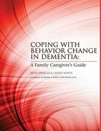 Enlarge image Cover: Coping with Behavior Change in Dementia - Whisppub LLC