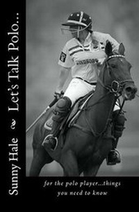 Abbildung von: Let's Talk Polo... - Sunny Hale Polo