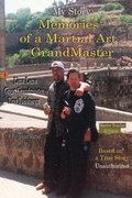 Cover: My Story Memories of a Martial Art Grandmaster - Sefer Press