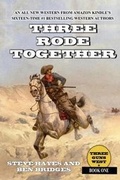 Cover: Three Rode Together - Creative Texts Publishers