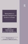 Cover: Developments in Maritime Transport and Logistics in Turkey - Routledge